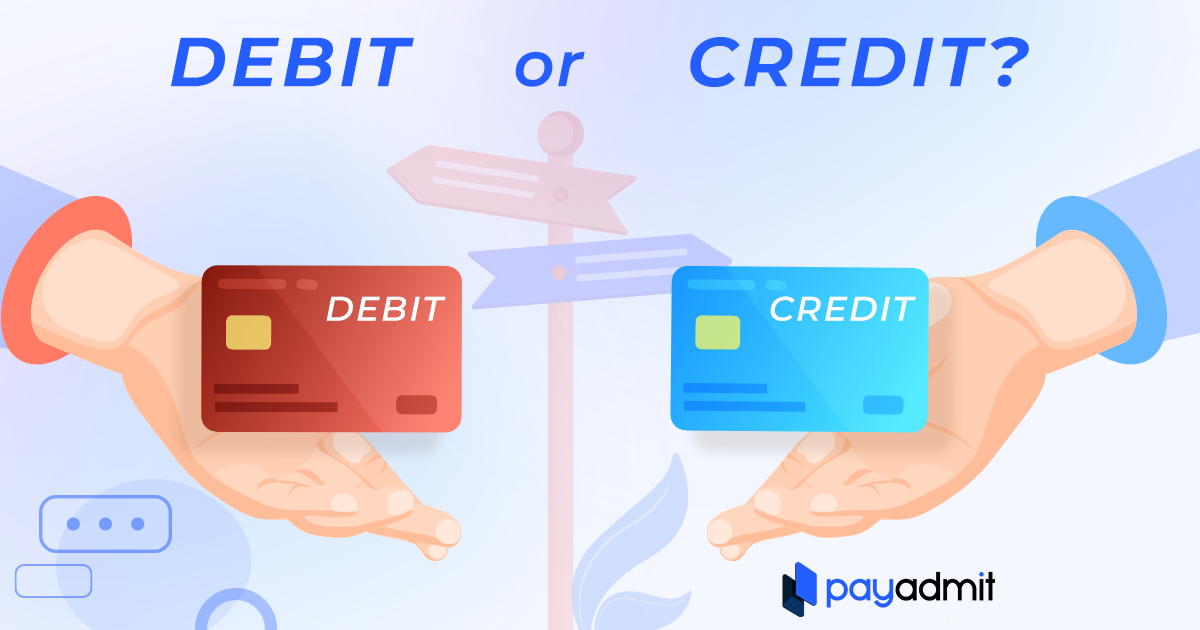 Credit Card vs. Debit Card. What Is the Difference? | PayAdmit: Online Payment Processing