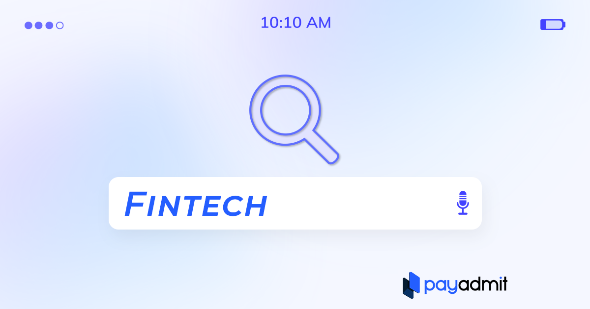 What is FinTech? | PayAdmit: Online Payment Processing