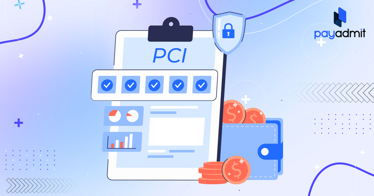 PCI Compliance: What it takes to become PCI compliant | PayAdmit: Online Payment Processing